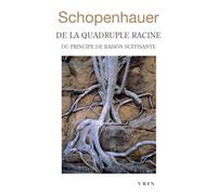 De la quadruple racine du principe de raison suffisante