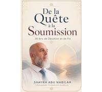 De la Quête à la Soumission: 38 Ans de Dévotion et de Foi