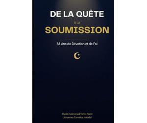De la Quête à la Soumission: 38 Ans de Dévotion et de Foi