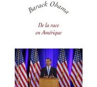 De la race en Amérique Barack Obama (Auteur), François Clemenceau (Traduction)