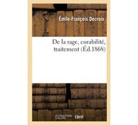De La Rage, Curabilité, Traitement