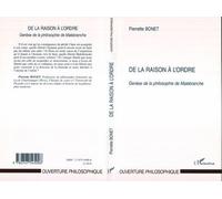 Pierrette Bonet – De la raison à l'ordre : Genèse de la philosophie de Malebranche