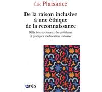 De la raison inclusive à une éthique de la reconnaissance: Défis internationaux des politiques et des pratiques en éducation inclusive