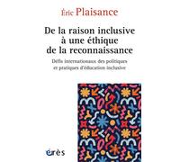 De la raison inclusive à une éthique de la reconnaissance: Défis internationaux des politiques et des pratiques en éducation inclusive