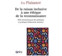 De La Raison Inclusive À Une Éthique De La Reconnaissance - Défis Internationaux Des Politiques Et Des Pratiques En Éducation Inclusive