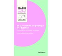 De la recherche biographique en éducation Fondements, méthodes, pratiques - Christine Delory-Momberger - Teraedre - broché - Etude