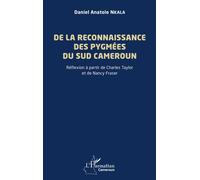 De la reconnaissance des Pygmées du sud Cameroun: Réflexion à partir de Charles Taylor et de Nancy Fraser