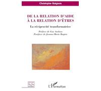 Christophe Gaignon – De la relation d'aide à la relation d'êtres – Broché