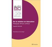 De la relation en éducation Augustin Mutuale (Auteur)