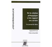 De La Relation Pédagogique Et Du Rapport Aux Savoirs - Un Journal De Thèse