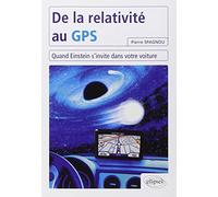 De la relativité au GPS : Quand Einstein s'invite dans votre voiture