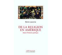 De la religion en Amérique: Essai d'histoire politique