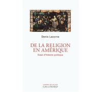 De la religion en Amérique Denis Lacorne (Auteur)
