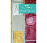 De la réminiscence - Maël Renouard - Rivages - broché - Essai