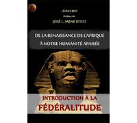 DE LA RENAISSANCE DE L'AFRIQUE À NOTRE HUMANITÉ APAISÉE