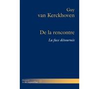 De la rencontre La face détournée - Guy Van Kerckhoven - Hermann - broché - Essai