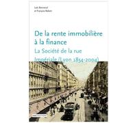 De La Rente Immobilière À La Finance - La Société De La Rue Impériale (Lyon, 1854-2004)