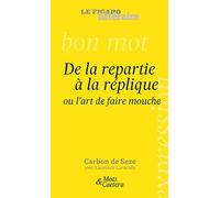 De la répartie à la réplique ou l'art de faire mouche
