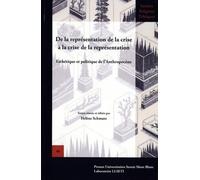 De la représentation de la crise à la crise de la représentation: Esthétique et politique de l'Anthropocène