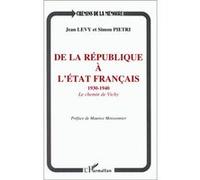De la république à l'Etat français 1930-1940 Le chemin de Vichy - Jean Levy - L'harmattan - broché - Livre