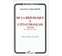 De la république à l'Etat français 1930-1940 Le chemin de Vichy - Jean Levy - L'harmattan - broché - Livre