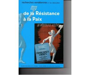 De la resistance a la paix Hélène de Suzannet et quelques parcours vendéens - Collectif - Centre Vendeen Recherches Histori - broché - Revue