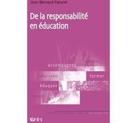 De la responsabilité en éducation Jean-Bernard Paturet (Auteur)