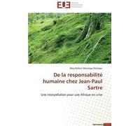 De La Responsabilité Humaine Chez Jean-Paul Sartre