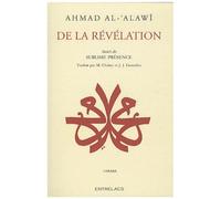 De La Révélation - Commentaire Ésotérique De La Sourate "L'etoile" Suivi De Sublime Présence