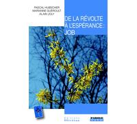 De la révolte à l'espérance ! Job
