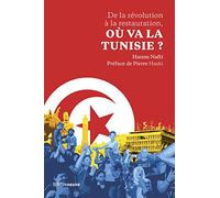 De la révolution à la restauration, où va la Tunisie ?