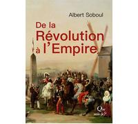 De la Révolution à l'Empire - Albert Soboul - Que Sais-Je - broché - Essai