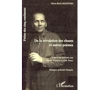 De la révolution des choses et autres poèmes Miron Bialoszeswski (Auteur)