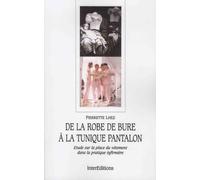 De la robe de bure à la tunique pantalon : Etude sur la place du vêtement dans la pratique infirmière