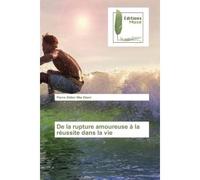 De la rupture amoureuse à la réussite dans la vie - Pierre Ekani - Muse Editions - broché - Roman