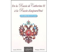 De La Russie De Catherine Ii À La Russie D'aujourd'hui (1762-Début Du Xxie Siècle)