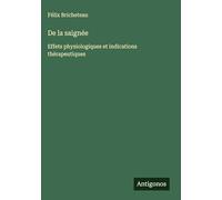 De la saignée: Effets physiologiques et indications thérapeutiques