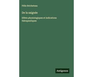 De la saignée: Effets physiologiques et indications thérapeutiques