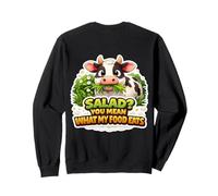 De la Salade ? Vous Voulez dire ce Que ma Nourriture Mange, drôle de Carnivore, diète, Vache Sweatshirt