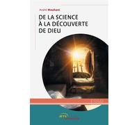 De la science à la découverte de Dieu - André Mouhani - Jets D'encre - broché - Essai