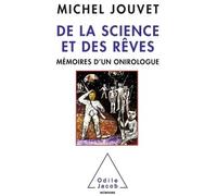 De la science et des rêves Mémoires d'un onirologue - Michel Jouvet - Odile Jacob - broché - Essai