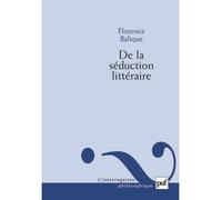 De la séduction littéraire - Anne-Charlène Bezzina - Puf - broché - Essai