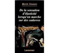 De la Sensation d'Elasticite Lorsqu'on Marche Sur des Cadavres