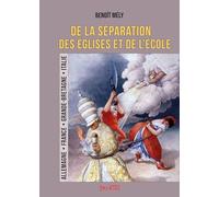 De la séparation des Églises et de l'école: Allemagne, France, Grande-Bretagne, Italie
