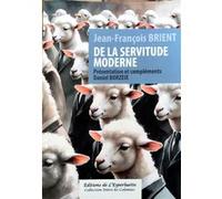 De la servitude moderne Jean-François Brient (Auteur), Daniel Borzeix (Notes)