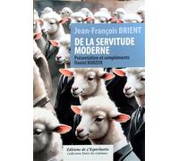 De la servitude moderne - Jean-François Brient - Esperluette Eds - broché - Etude