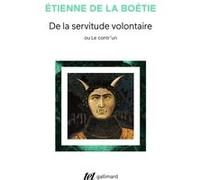 De la servitude volontaire ou Contr'un / Mémoire touchant l'édit de janvier 1562 Etienne de La Boétie (Auteur), Nadia Gontarbert (Edité par)