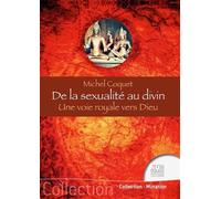 De la sexualité au divin - Une voie royale vers Dieu - Michel Coquet - Jmg - broché - Essai
