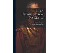 De La Signification Des Mots...