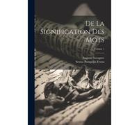 De La Signification Des Mots; Volume 1